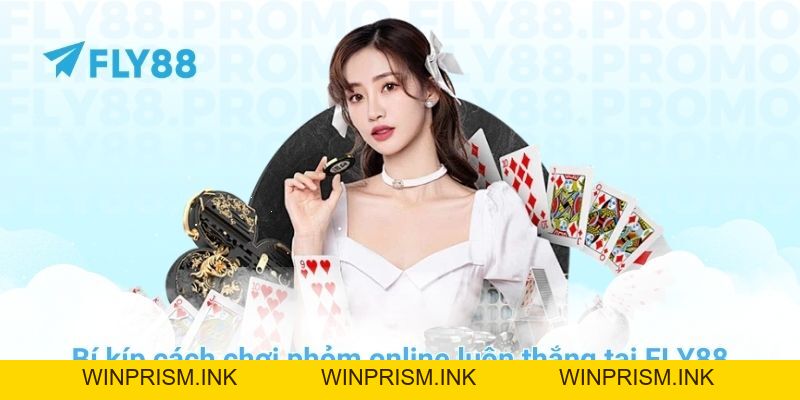 Bí kíp cách chơi phỏm online luôn thắng tại nhà cái FLY88 - Winprism
