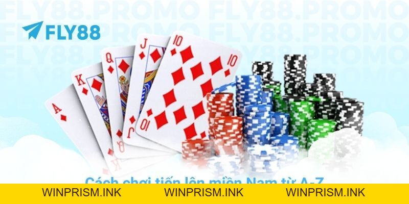 Cách chơi tiến lên miền Nam từ A-Z giúp bạn làm chủ FLY88 - Winprism