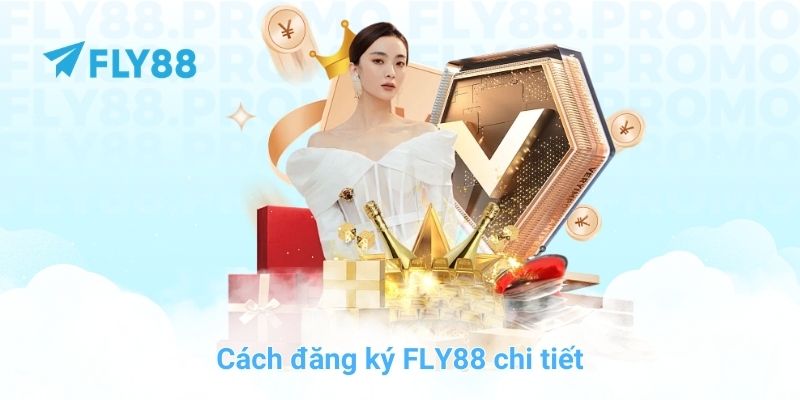 Cách đăng ký FLY88 chi tiết để nhận ngay ưu đãi cực khủng - Winprism