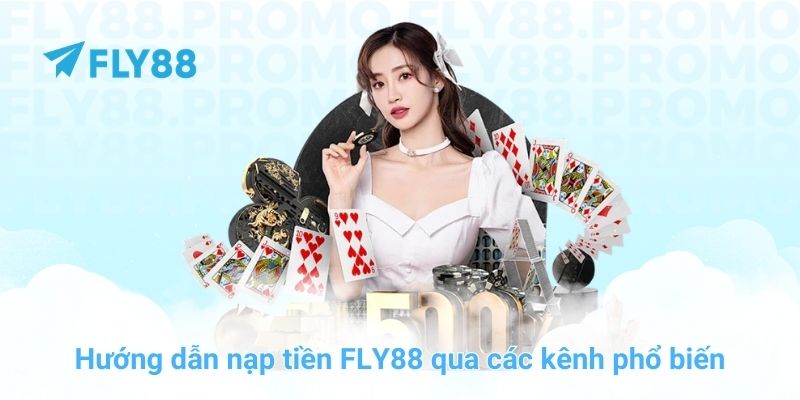 Nạp tiền FLY88 ngay hôm nay để trải nghiệm cá cược cực đỉnh - Winprism