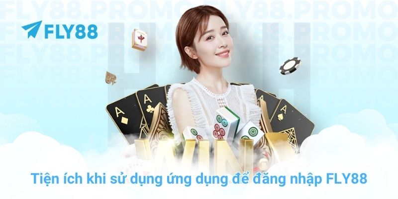 Đăng nhập FLY88 ngay để nhận ưu đãi và trải nghiệm cá cược - Winprism
