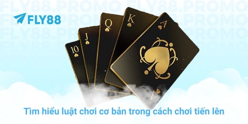 Cách chơi tiến lên miền Nam từ A-Z giúp bạn làm chủ FLY88 - Winprism